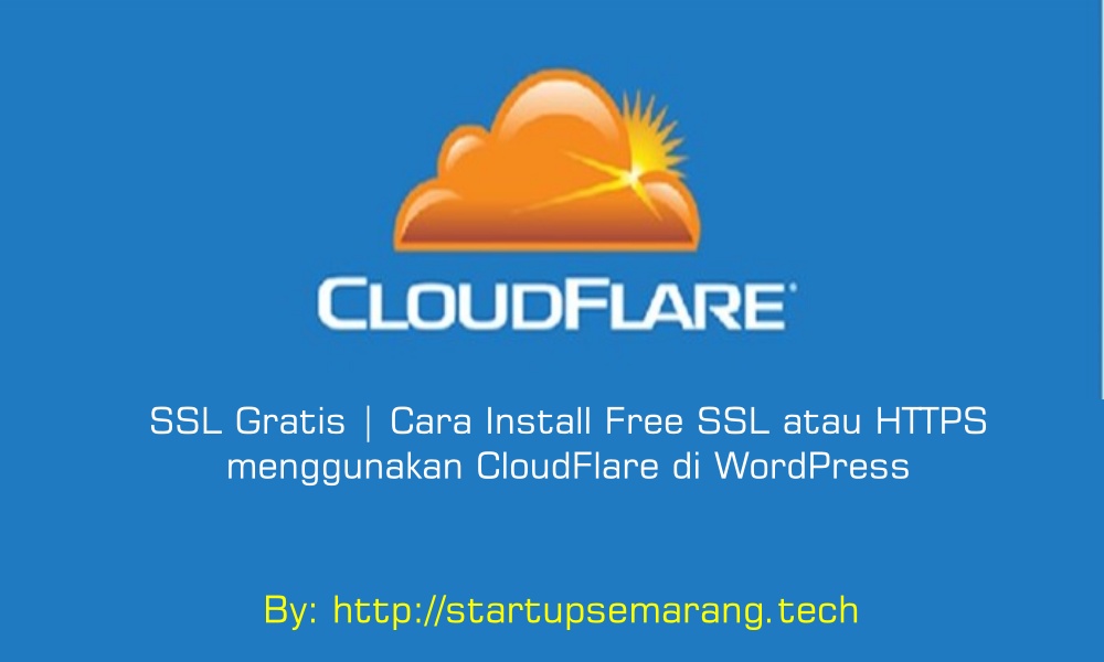 You are currently viewing Cara Install Free SSL (HTTPS) Menggunakan CloudFlare di WordPress