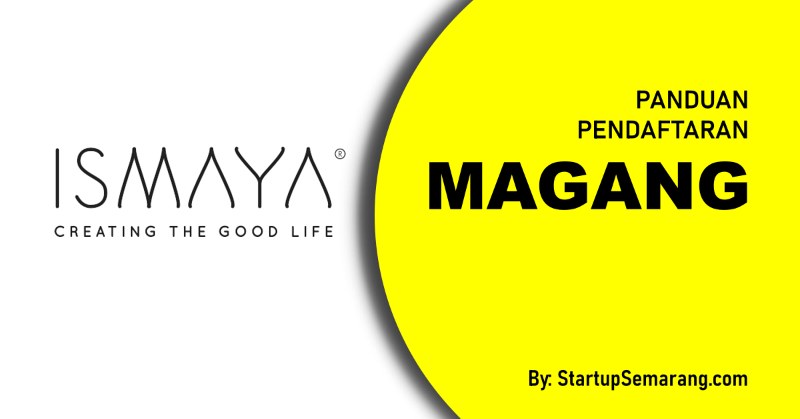 You are currently viewing Cara Mendaftar Magang di Ismaya