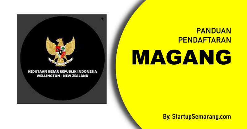 You are currently viewing Cara Mendaftar Magang di KBRI New Zealand