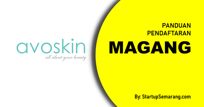 You are currently viewing Cara Mendaftar Magang di Avoskin