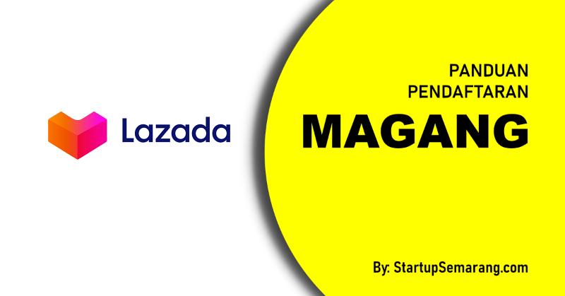 You are currently viewing Cara Mendaftar Magang di Lazada