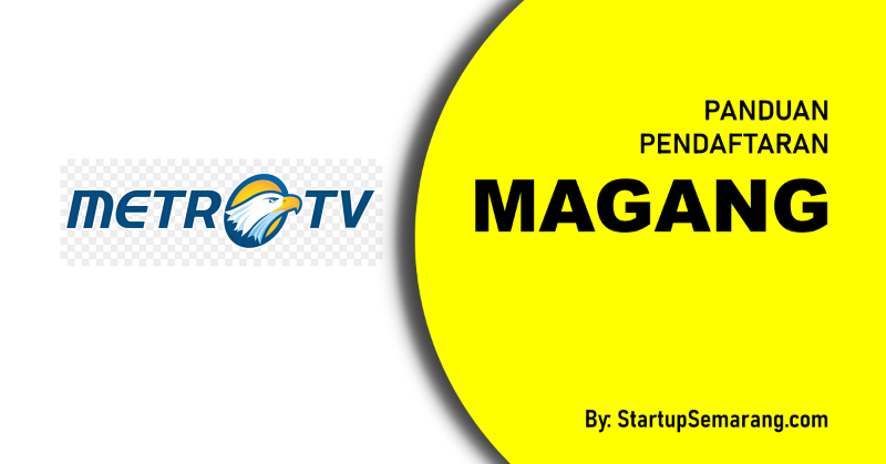You are currently viewing Cara Mendaftar Magang di Metro TV
