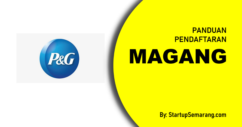 You are currently viewing Cara Mendaftar Magang di P&G