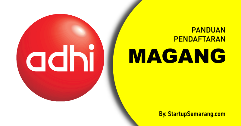You are currently viewing Cara Mendaftar Magang di ADHI Karya