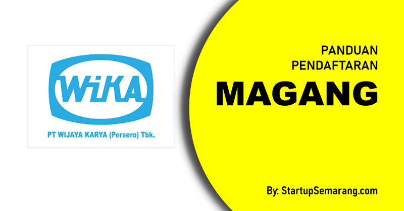 You are currently viewing Cara Mendaftar Magang di WIKA