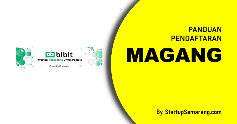 You are currently viewing Cara Mendaftar Magang di Bibit