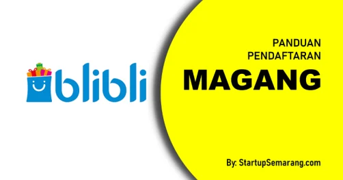 Read more about the article Cara Mendaftar Magang di BliBli