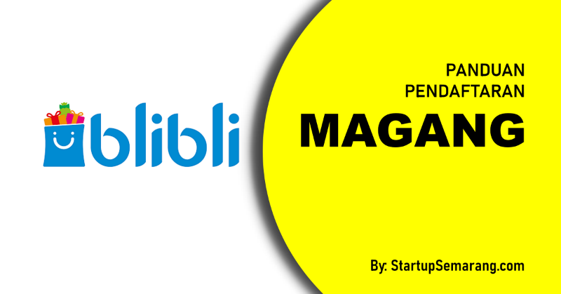 You are currently viewing Cara Mendaftar Magang di BliBli