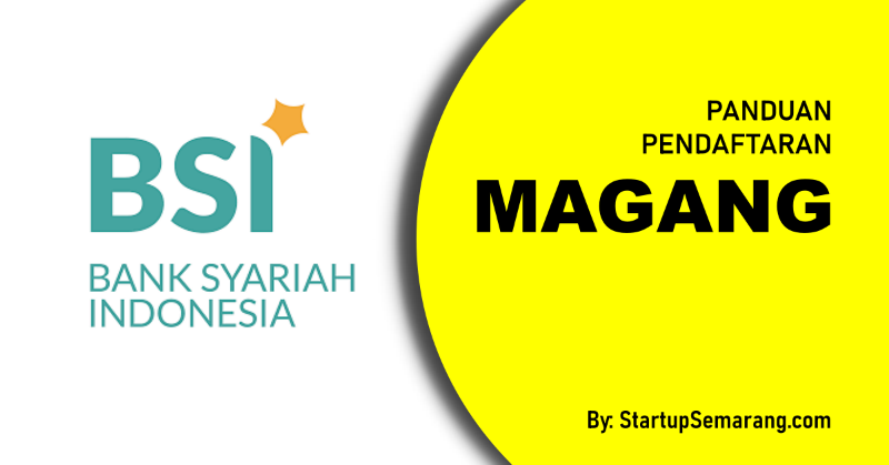 You are currently viewing Cara Mendaftar Magang di BSI