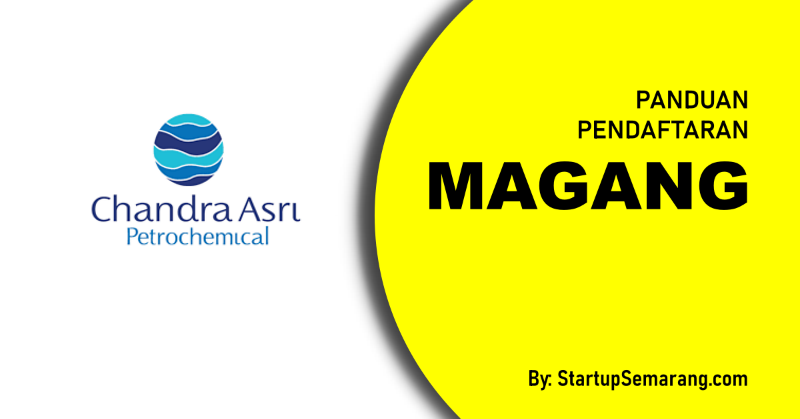 You are currently viewing Cara Mendaftar Magang di Chandra Asri