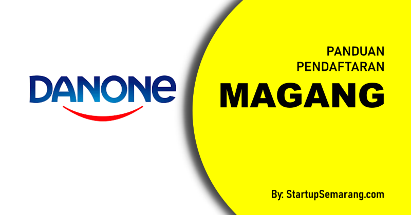 You are currently viewing Cara Mendaftar Magang di Danone