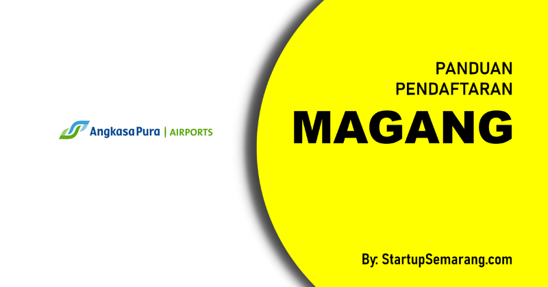 You are currently viewing Cara Mendaftar Magang di Angkasa Pura