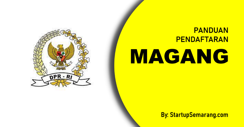 You are currently viewing Cara Mendaftar Magang di DPR