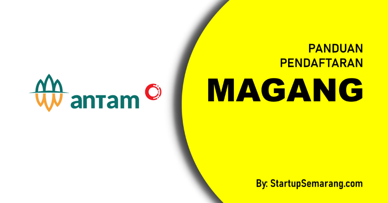 You are currently viewing Cara Mendaftar Magang di Antam