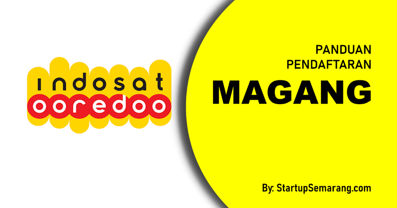 You are currently viewing Cara Mendaftar Magang di Indosat