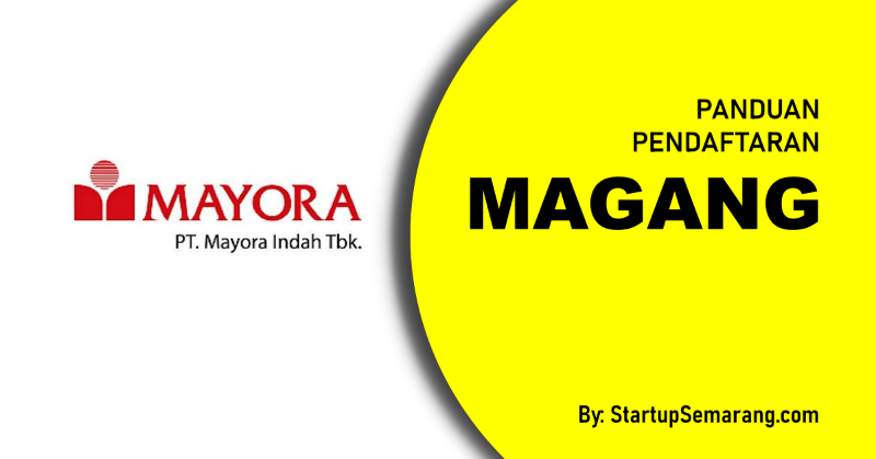 You are currently viewing Cara Mendaftar Magang di PT Mayora