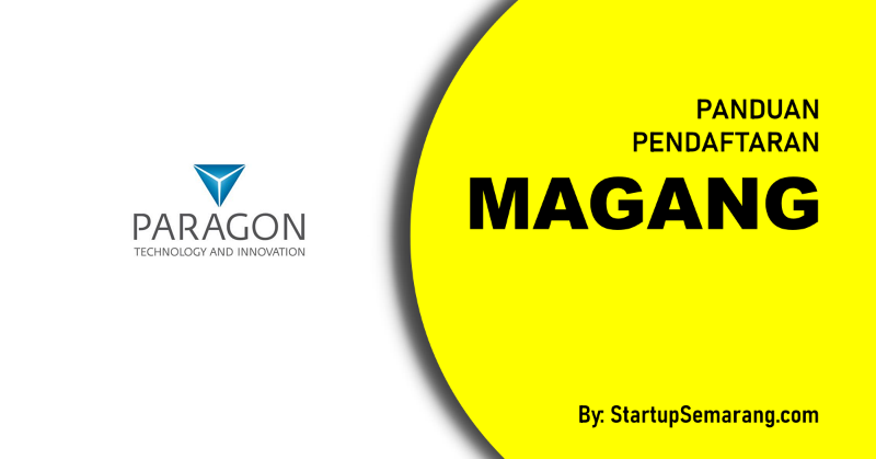 You are currently viewing Cara Mendaftar Magang di PT Paragon Technology AND Innovation