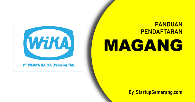 You are currently viewing Cara Mendaftar Magang di PT WIKA