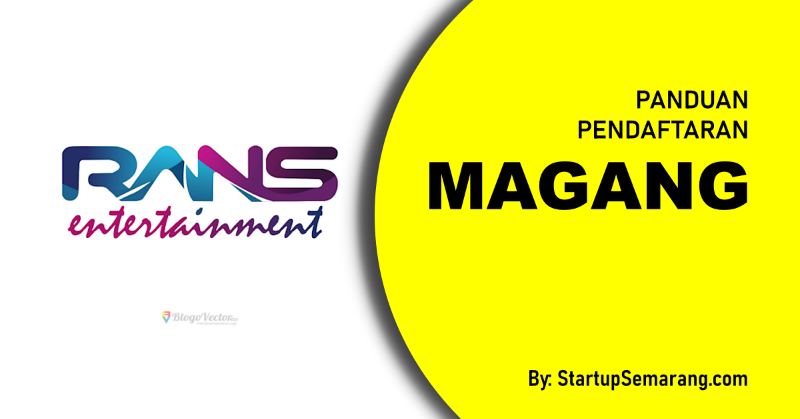 You are currently viewing Cara Mendaftar Magang di RANS Entertainment