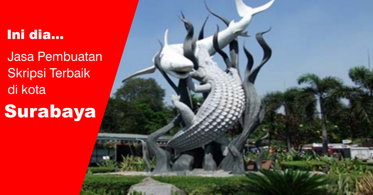 You are currently viewing 10 Jasa Pembuatan Skripsi Terbaik di Surabaya, Beserta Alamat Lengkap Mereka
