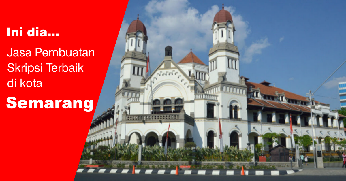 You are currently viewing 10 Jasa Skripsi Terbaik di Semarang, Lengkap Dengan Ulasan nya