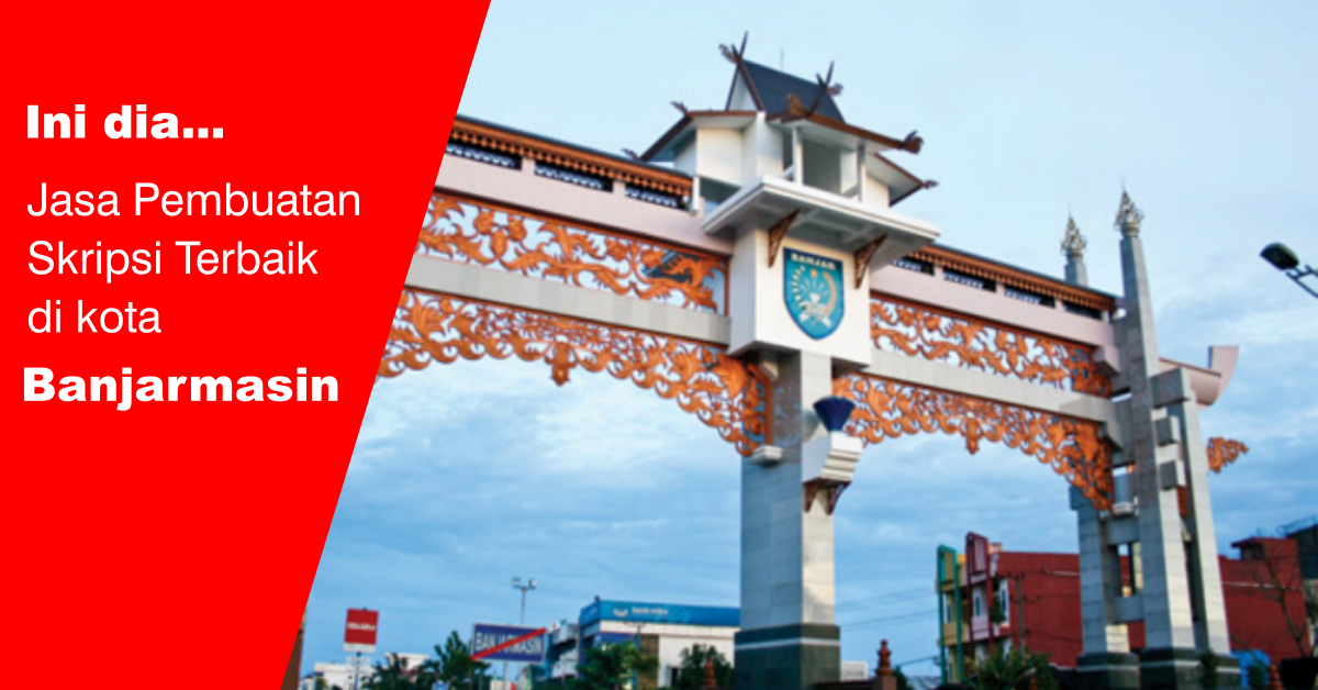 You are currently viewing 10 Jasa Joki Skripsi Terbaik di Banjarmasin, Beserta Alamat Mereka