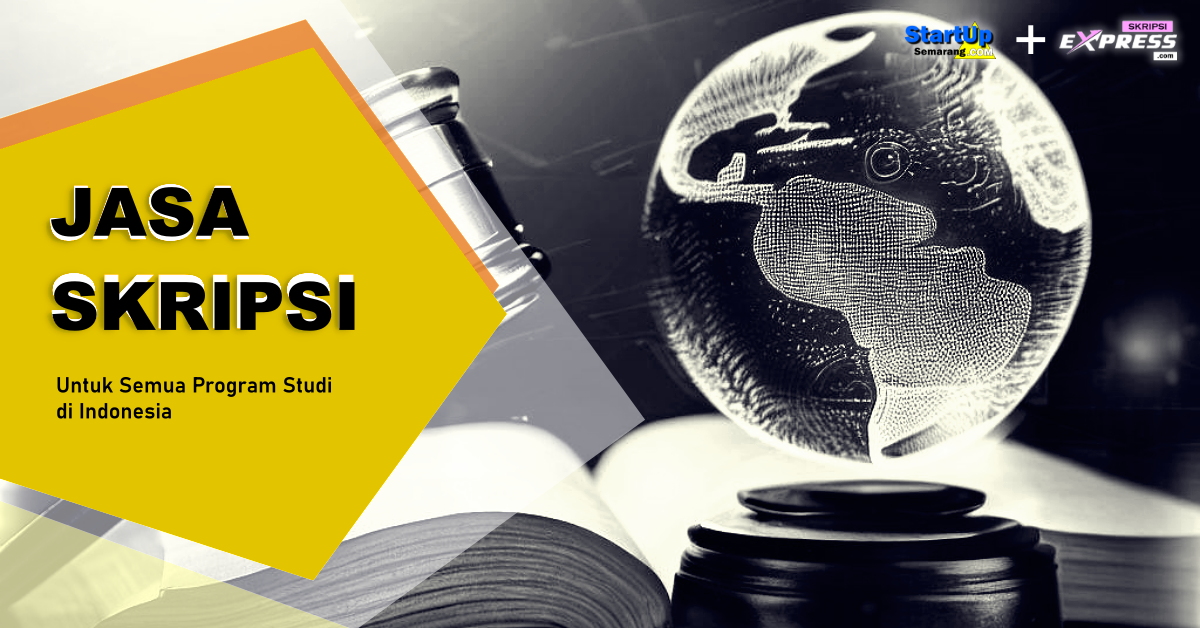 You are currently viewing Joki Skripsi Hukum Internasional, Jaminan Tanpa Batasan Revisi