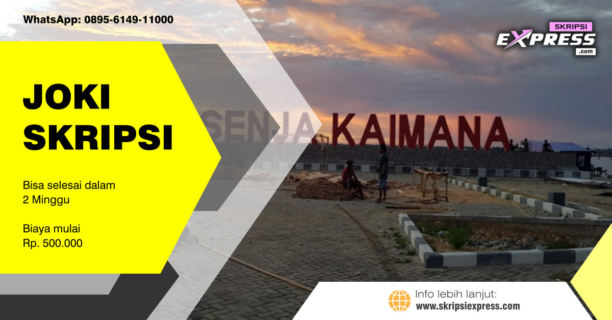 You are currently viewing Joki Skripsi Kaimana. Dapat selesai dalam Dua Minggu