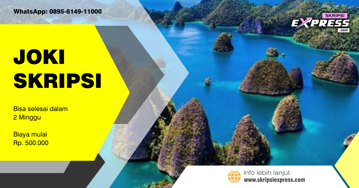 You are currently viewing Joki Skripsi Raja Ampat. Mulai Rp 500K
