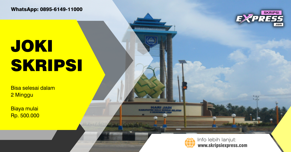 You are currently viewing Joki Skripsi Hulu Sungai Selatan. Biaya Mulai Rp 500K