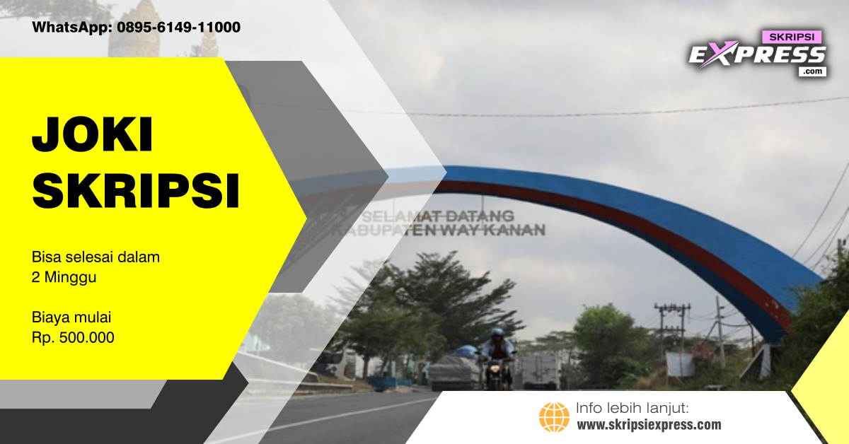 You are currently viewing Joki Skripsi Way Kanan. Dapat selesai dalam Dua Minggu